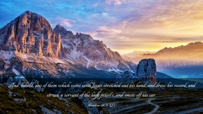 Picture 03 - Matthew 26:51 KJV Desktop Wallpaper - And, behold, one of them which were with Jesus - Desktop Bible Verse Wallpaper