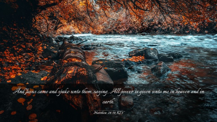 Picture 03 - Matthew 28:18 KJV Desktop Wallpaper - And Jesus came and spake unto them, saying, All - Desktop Bible Verse Wallpaper
