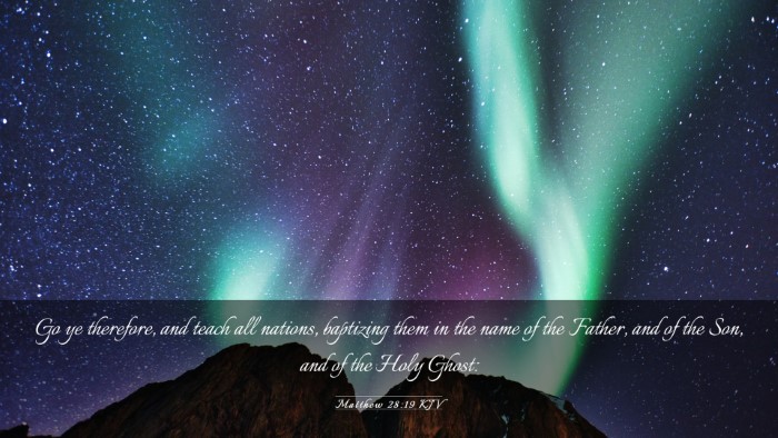 Picture 03 - Matthew 28:19 KJV Desktop Wallpaper - Go ye therefore, and teach all nations, baptizing - Desktop Bible Verse Wallpaper