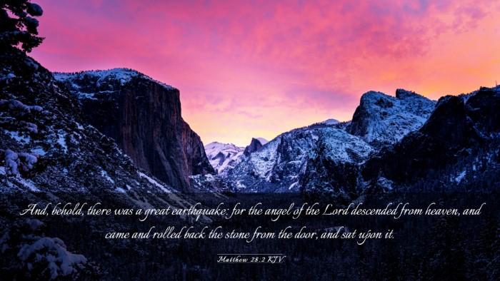 Picture 03 - Matthew 28:2 KJV Desktop Wallpaper - And, behold, there was a great earthquake: for - Desktop Bible Verse Wallpaper