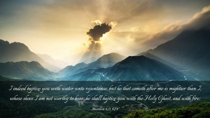 Picture 03 - Matthew 3:11 KJV Desktop Wallpaper - I indeed baptize you with water unto repentance: - Desktop Bible Verse Wallpaper