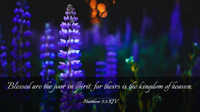 Picture 03 - Matthew 5:3 KJV Desktop Wallpaper - Blessed are the poor in spirit: for theirs is the - Desktop Bible Verse Wallpaper