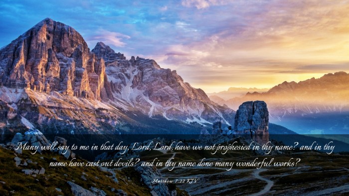 Picture 03 - Matthew 7:22 KJV Desktop Wallpaper - Many will say to me in that day, Lord, Lord, have - Desktop Bible Verse Wallpaper