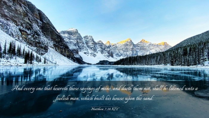 Picture 03 - Matthew 7:26 KJV Desktop Wallpaper - And every one that heareth these sayings of mine, - Desktop Bible Verse Wallpaper