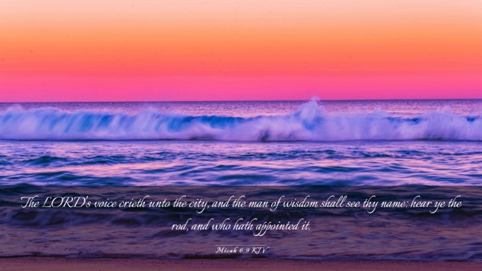 Picture 03 - Micah 6:9 KJV Desktop Wallpaper - The LORD's voice crieth unto the city, and the - Desktop Bible Verse Wallpaper