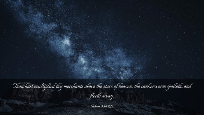 Picture 03 - Nahum 3:16 KJV Desktop Wallpaper - Thou hast multiplied thy merchants above the - Desktop Bible Verse Wallpaper
