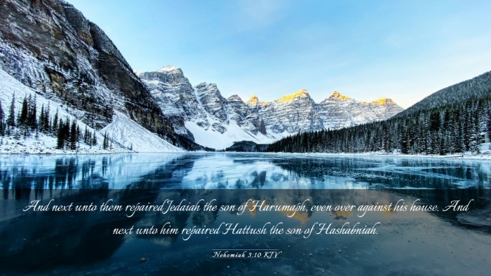 Picture 03 - Nehemiah 3:10 KJV Desktop Wallpaper - And next unto them repaired Jedaiah the son of - Desktop Bible Verse Wallpaper