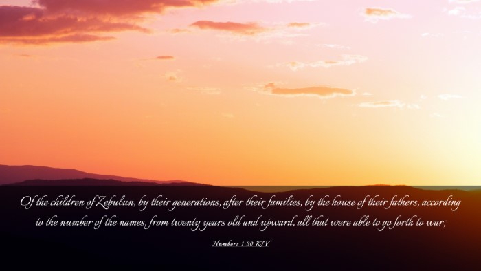 Picture 03 - Numbers 1:30 KJV Desktop Wallpaper - Of the children of Zebulun, by their generations, - Desktop Bible Verse Wallpaper
