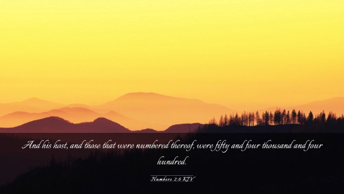 Picture 03 - Numbers 2:6 KJV Desktop Wallpaper - And his host, and those that were numbered - Desktop Bible Verse Wallpaper