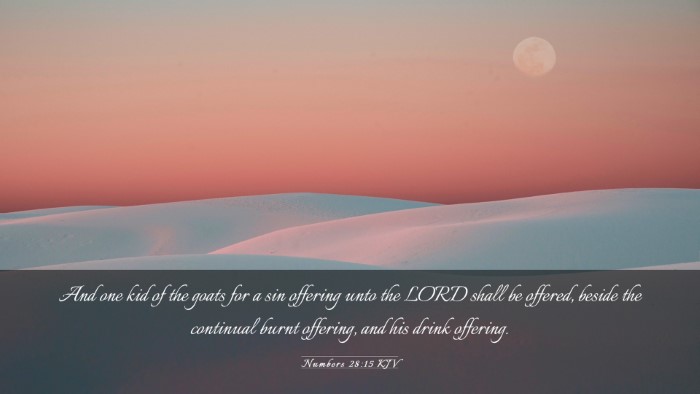 Picture 03 - Numbers 28:15 KJV Desktop Wallpaper - And one kid of the goats for a sin offering unto - Desktop Bible Verse Wallpaper
