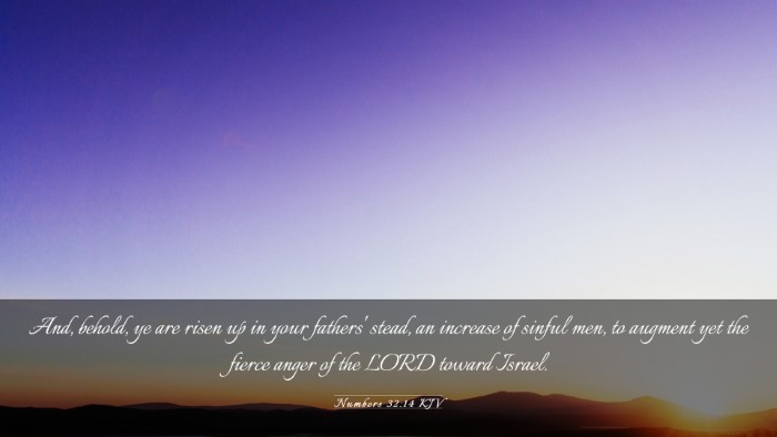 Picture 03 - Numbers 32:14 KJV Desktop Wallpaper - And, behold, ye are risen up in your fathers' - Desktop Bible Verse Wallpaper