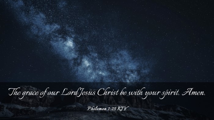 Picture 03 - Philemon 1:25 KJV Desktop Wallpaper - The grace of our Lord Jesus Christ be with your - Desktop Bible Verse Wallpaper