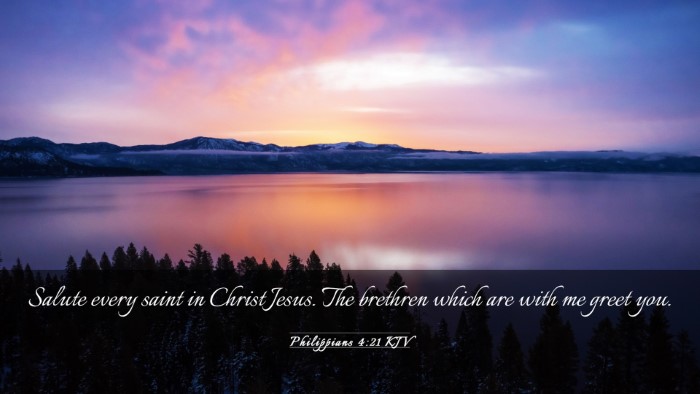 Picture 03 - Philippians 4:21 KJV Desktop Wallpaper - Salute every saint in Christ Jesus. The brethren - Desktop Bible Verse Wallpaper