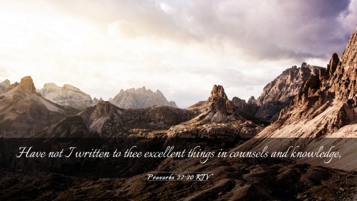 Picture 03 - Proverbs 22:20 KJV Desktop Wallpaper - Have not I written to thee excellent things in - Desktop Bible Verse Wallpaper