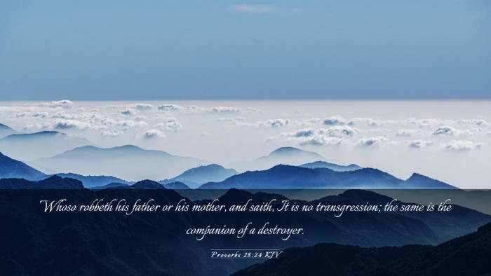 Picture 03 - Proverbs 28:24 KJV Desktop Wallpaper - Whoso robbeth his father or his mother, and - Desktop Bible Verse Wallpaper