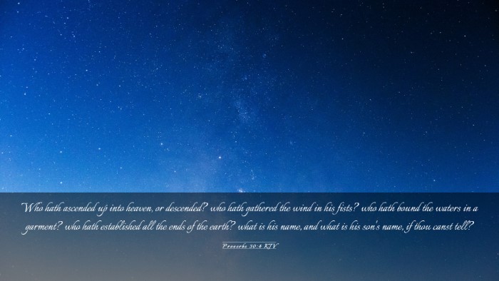 Picture 03 - Proverbs 30:4 KJV Desktop Wallpaper - Who hath ascended up into heaven, or descended? - Desktop Bible Verse Wallpaper