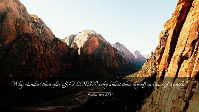 Picture 03 - Psalms 10:1 KJV Desktop Wallpaper - Why standest thou afar off, O LORD? why hidest - Desktop Bible Verse Wallpaper