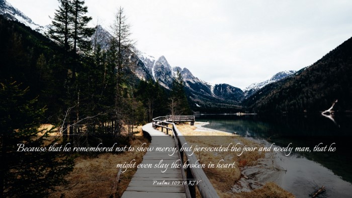 Picture 03 - Psalms 109:16 KJV Desktop Wallpaper - Because that he remembered not to shew mercy, but - Desktop Bible Verse Wallpaper