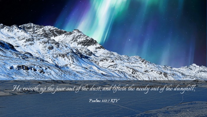 Picture 03 - Psalms 113:7 KJV Desktop Wallpaper - He raiseth up the poor out of the dust, and - Desktop Bible Verse Wallpaper