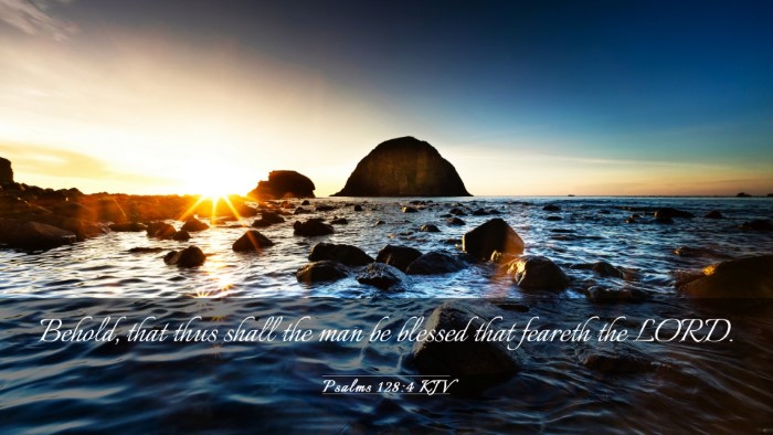 Picture 03 - Psalms 128:4 KJV Desktop Wallpaper - Behold, that thus shall the man be blessed that - Desktop Bible Verse Wallpaper
