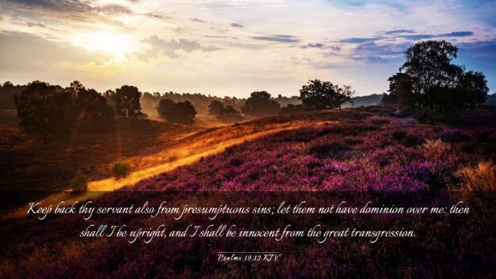 Picture 03 - Psalms 19:13 KJV Desktop Wallpaper - Keep back thy servant also from presumptuous - Desktop Bible Verse Wallpaper