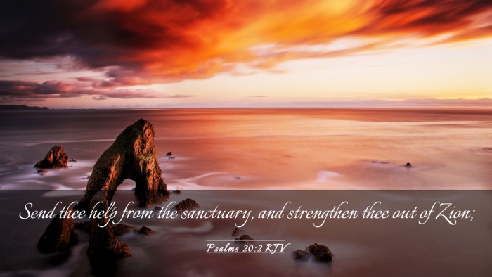 Picture 03 - Psalms 20:2 KJV Desktop Wallpaper - Send thee help from the sanctuary, and strengthen - Desktop Bible Verse Wallpaper