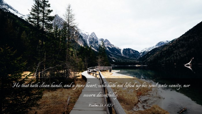 Picture 03 - Psalms 24:4 KJV Desktop Wallpaper - He that hath clean hands, and a pure heart; who - Desktop Bible Verse Wallpaper