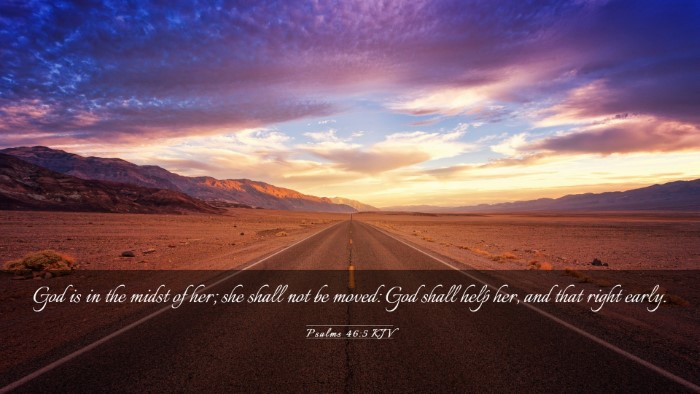 Picture 03 - Psalms 46:5 KJV Desktop Wallpaper - God is in the midst of her; she shall not be - Desktop Bible Verse Wallpaper