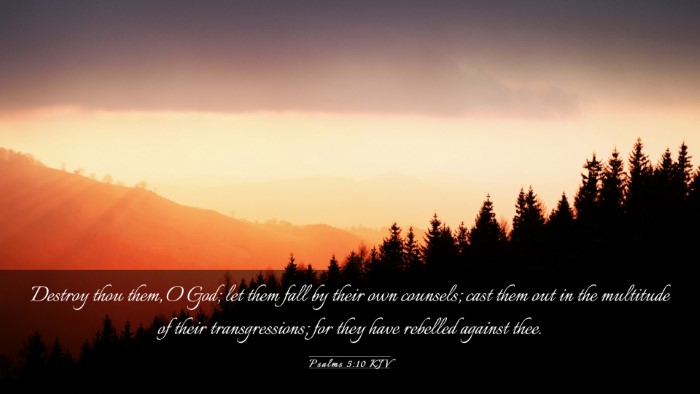Picture 03 - Psalms 5:10 KJV Desktop Wallpaper - Destroy thou them, O God; let them fall by their - Desktop Bible Verse Wallpaper