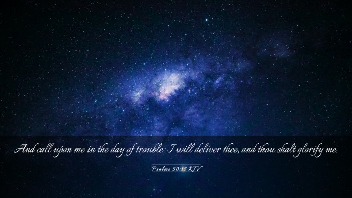 Picture 03 - Psalms 50:15 KJV Desktop Wallpaper - And call upon me in the day of trouble: I will - Desktop Bible Verse Wallpaper