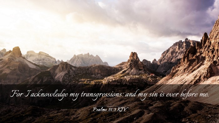 Picture 03 - Psalms 51:3 KJV Desktop Wallpaper - For I acknowledge my transgressions: and my sin - Desktop Bible Verse Wallpaper