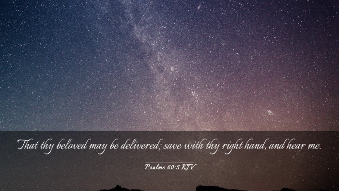 Picture 03 - Psalms 60:5 KJV Desktop Wallpaper - That thy beloved may be delivered; save with thy - Desktop Bible Verse Wallpaper