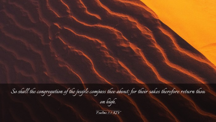 Picture 03 - Psalms 7:7 KJV Desktop Wallpaper - So shall the congregation of the people compass - Desktop Bible Verse Wallpaper
