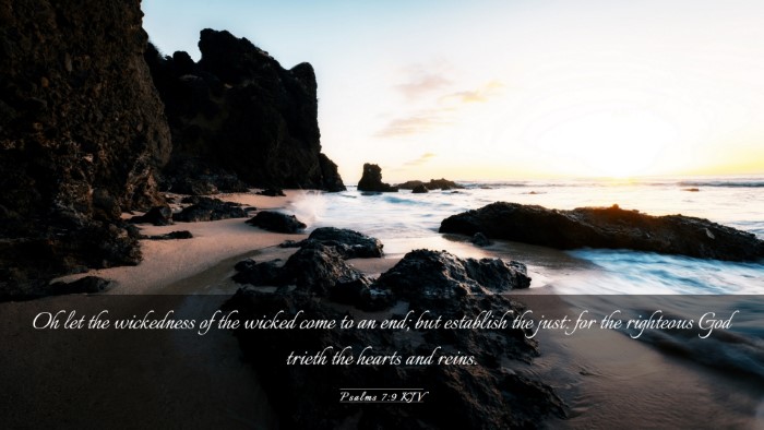 Picture 03 - Psalms 7:9 KJV Desktop Wallpaper - Oh let the wickedness of the wicked come to an - Desktop Bible Verse Wallpaper