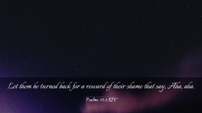 Picture 03 - Psalms 70:3 KJV Desktop Wallpaper - Let them be turned back for a reward of their - Desktop Bible Verse Wallpaper