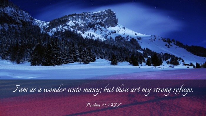 Picture 03 - Psalms 71:7 KJV Desktop Wallpaper - I am as a wonder unto many; but thou art my - Desktop Bible Verse Wallpaper
