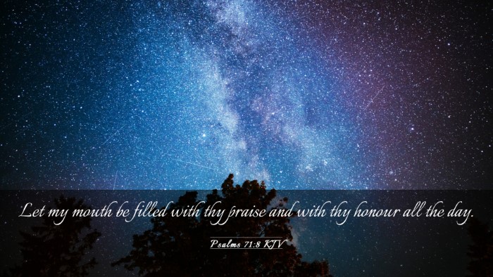 Picture 03 - Psalms 71:8 KJV Desktop Wallpaper - Let my mouth be filled with thy praise and with - Desktop Bible Verse Wallpaper