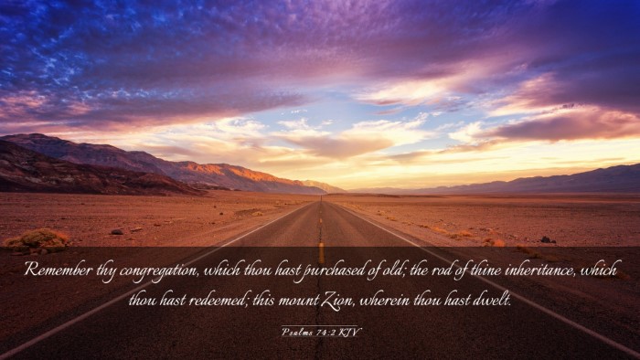 Picture 03 - Psalms 74:2 KJV Desktop Wallpaper - Remember thy congregation, which thou hast - Desktop Bible Verse Wallpaper