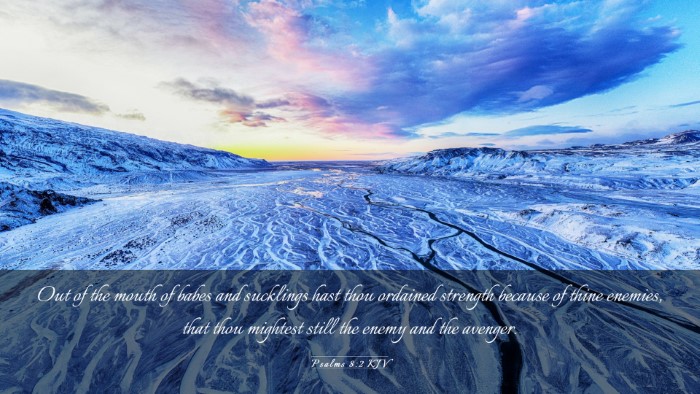 Picture 03 - Psalms 8:2 KJV Desktop Wallpaper - Out of the mouth of babes and sucklings hast thou - Desktop Bible Verse Wallpaper