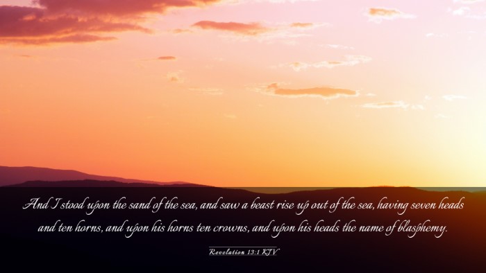 Picture 03 - Revelation 13:1 KJV Desktop Wallpaper - And I stood upon the sand of the sea, and saw a - Desktop Bible Verse Wallpaper