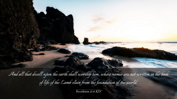 Picture 03 - Revelation 13:8 KJV Desktop Wallpaper - And all that dwell upon the earth shall worship - Desktop Bible Verse Wallpaper