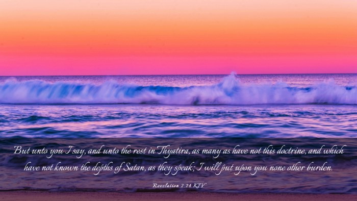 Picture 03 - Revelation 2:24 KJV Desktop Wallpaper - But unto you I say, and unto the rest in - Desktop Bible Verse Wallpaper