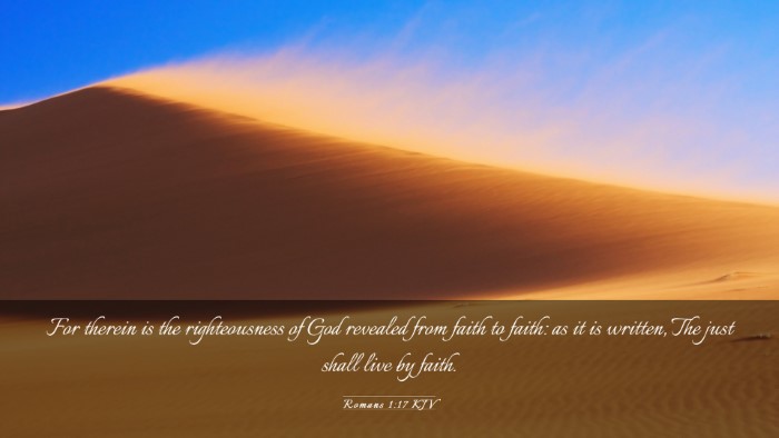 Picture 03 - Romans 1:17 KJV Desktop Wallpaper - For therein is the righteousness of God revealed - Desktop Bible Verse Wallpaper
