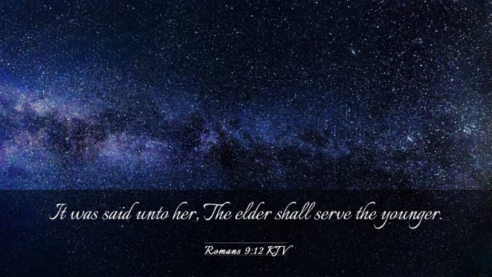 Picture 03 - Romans 9:12 KJV Desktop Wallpaper - It was said unto her, The elder shall serve the - Desktop Bible Verse Wallpaper