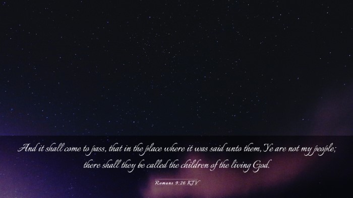 Picture 03 - Romans 9:26 KJV Desktop Wallpaper - And it shall come to pass, that in the place - Desktop Bible Verse Wallpaper