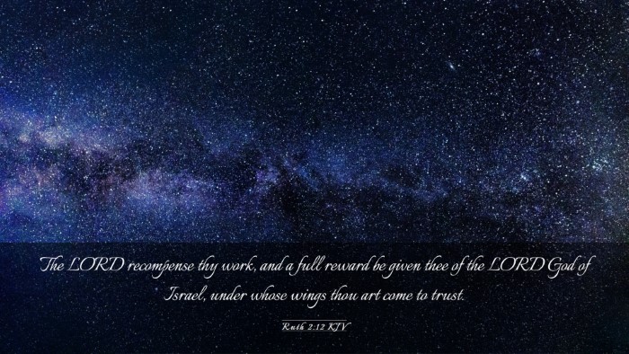 Picture 03 - Ruth 2:12 KJV Desktop Wallpaper - The LORD recompense thy work, and a full reward - Desktop Bible Verse Wallpaper