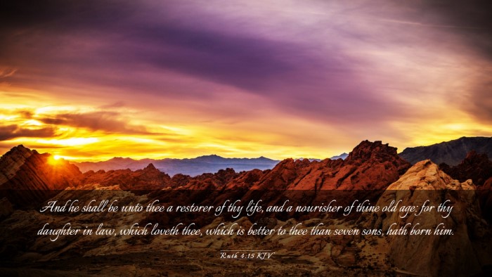 Picture 03 - Ruth 4:15 KJV Desktop Wallpaper - And he shall be unto thee a restorer of thy life, - Desktop Bible Verse Wallpaper