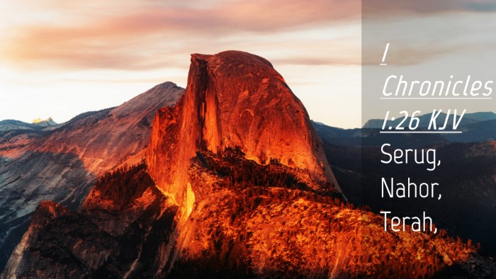 Picture 04 - 1 Chronicles 1:26 KJV Desktop Wallpaper - Serug, Nahor, - Desktop Bible Verse Wallpaper