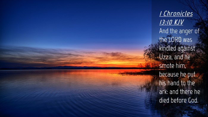 Picture 04 - 1 Chronicles 13:10 KJV Desktop Wallpaper - And the anger of the LORD was kindled against - Desktop Bible Verse Wallpaper