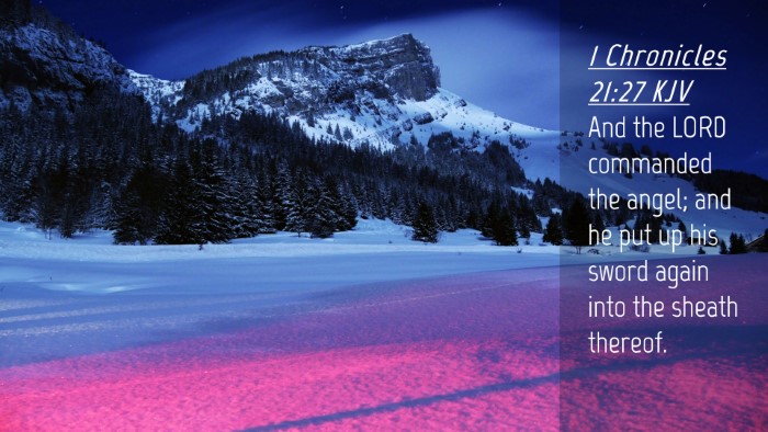 Picture 04 - 1 Chronicles 21:27 KJV Desktop Wallpaper - And the LORD commanded the angel; and he put up - Desktop Bible Verse Wallpaper